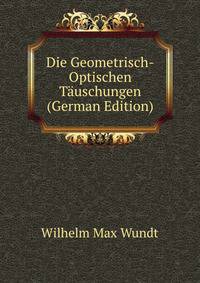 Die Geometrisch-Optischen Tauschungen (German Edition)