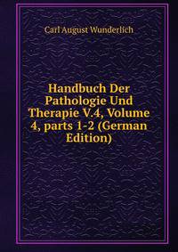 Handbuch Der Pathologie Und Therapie V.4, Volume 4, parts 1-2 (German Edition)
