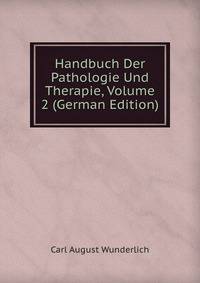 Handbuch Der Pathologie Und Therapie, Volume 2 (German Edition)