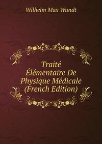 Traite Elementaire De Physique Medicale (French Edition)