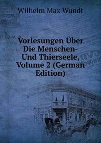 Vorlesungen Uber Die Menschen- Und Thierseele, Volume 2 (German Edition)