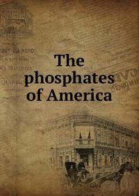 The phosphates of America