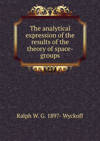The analytical expression of the results of the theory of space-groups