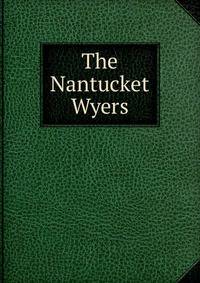 The Nantucket Wyers