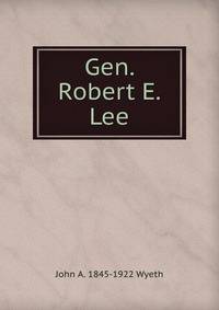 Gen. Robert E. Lee
