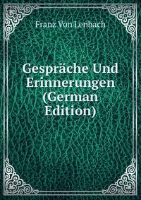 Gesprache Und Erinnerungen (German Edition)