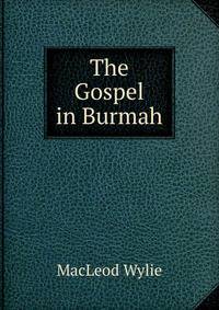 The Gospel in Burmah