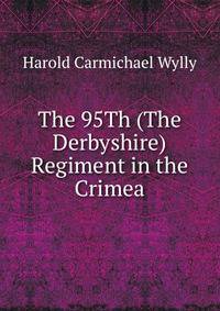 The 95Th (The Derbyshire) Regiment in the Crimea