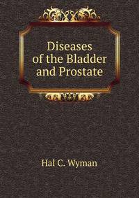 Diseases of the Bladder and Prostate