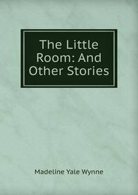 The Little Room: And Other Stories