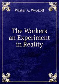The Workers an Experiment in Reality