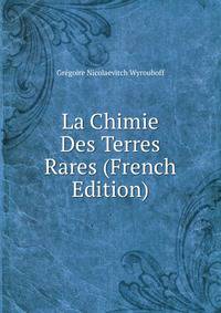 La Chimie Des Terres Rares (French Edition)