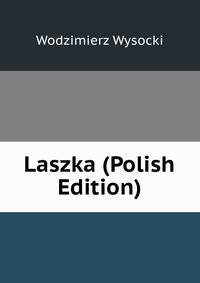 Laszka (Polish Edition)