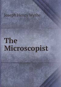 The Microscopist