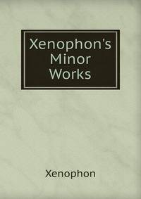 Xenophon's Minor Works