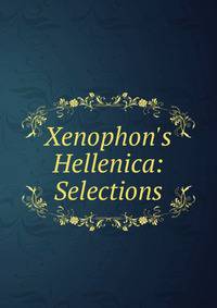 Xenophon's Hellenica: Selections