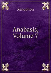 Anabasis, Volume 7
