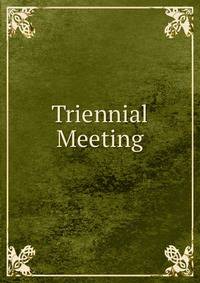 Triennial Meeting