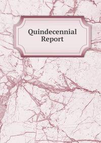 Quindecennial Report