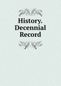 History.Decennial Record