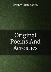 Original Poems And Acrostics