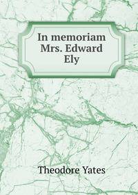 In memoriam Mrs. Edward Ely