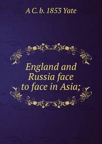 England and Russia face to face in Asia;