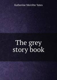 The grey story book