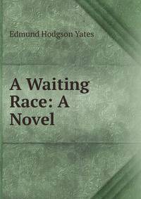 A Waiting Race: A Novel