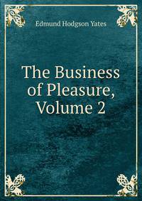 The Business of Pleasure, Volume 2