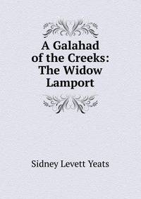 A Galahad of the Creeks: The Widow Lamport