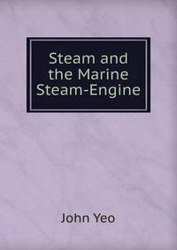 Steam and the Marine Steam-Engine