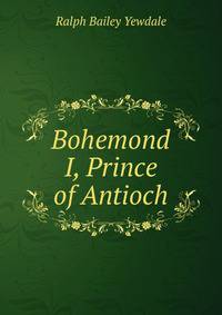 Bohemond I, Prince of Antioch