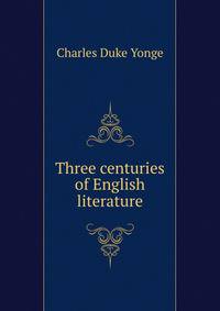 Three centuries of English literature