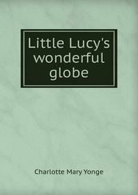 Little Lucy's wonderful globe