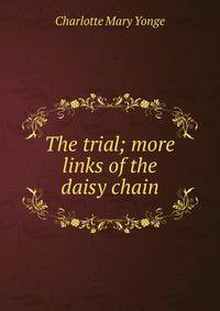 The trial; more links of the daisy chain