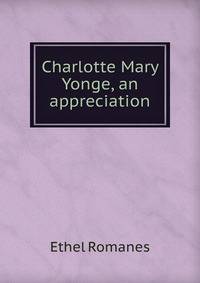 Charlotte Mary Yonge, an appreciation