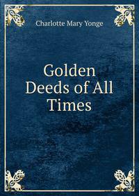 Golden Deeds of All Times
