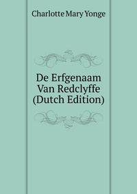 De Erfgenaam Van Redclyffe (Dutch Edition)