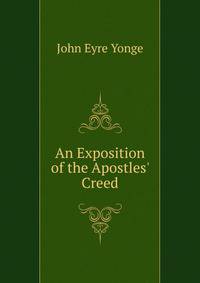 An Exposition of the Apostles' Creed