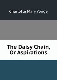 The Daisy Chain, Or Aspirations