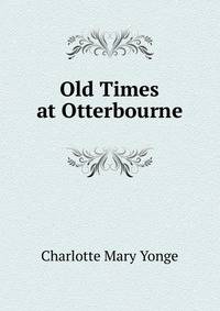 Old Times at Otterbourne