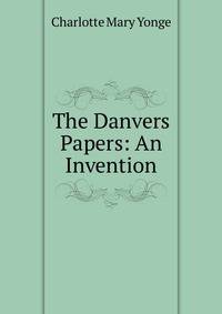 The Danvers Papers: An Invention
