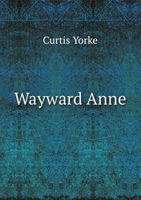 Wayward Anne