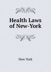 Health Laws of New-York