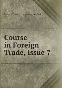 Course in Foreign Trade, Issue 7