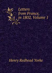 Letters from France, in 1802, Volume 1