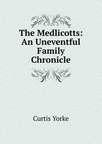 The Medlicotts: An Uneventful Family Chronicle