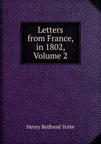 Letters from France, in 1802, Volume 2