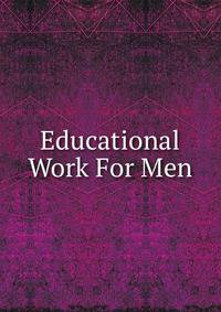 Educational Work For Men